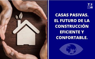 Casas Pasivas | El futuro de la Construcción.