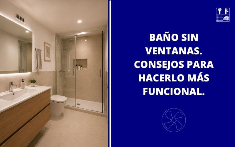 baño sin ventanas cómo ventilarlo